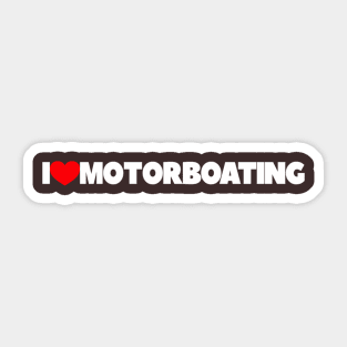 I Love He Motorboating Sticker